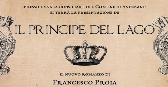 EDITORIA: PRESENTAZIONE ROMANZO IL PRINCIPE DEL LAGO